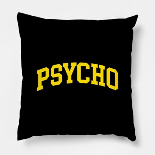 Psycho Pillow