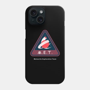 Meteorite Collector M.E.T. Meteorite Exploration Team Meteorite Phone Case