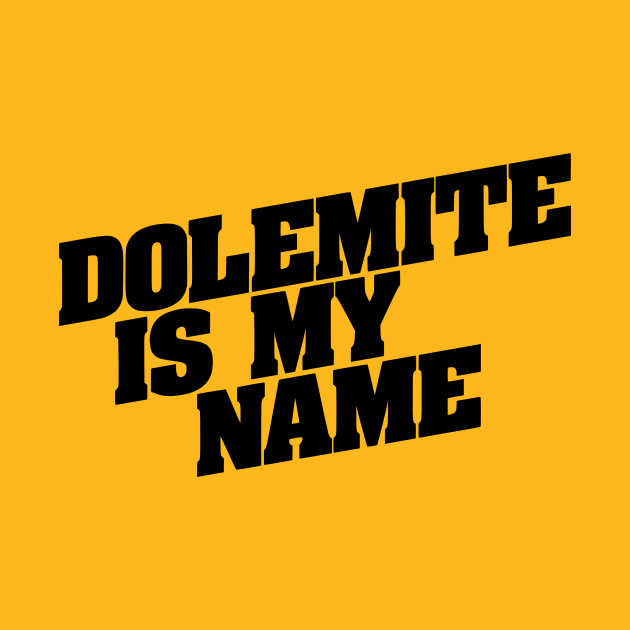 Dolemite Is My Name Dolemite TShirt TeePublic