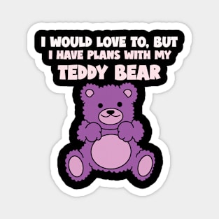 Plans With My Teddy Bear Magnet