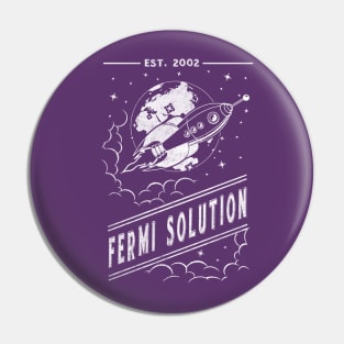 The Fermi Solution (white monochrome) Pin