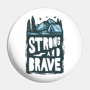 Strong and brave Pin