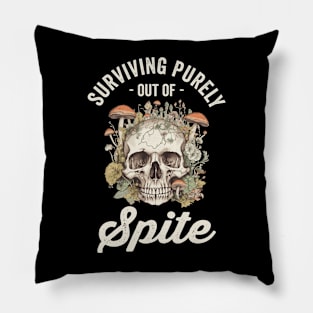 Surviving Purely Out Of Spite Pillow