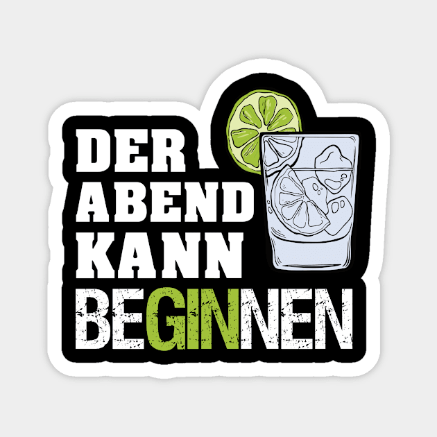 Gin Longdrink Abend kann beGINnen Magnet by UNKREATIVDESIGNS