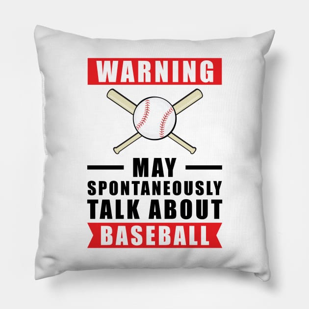 Warning May Spontaneously Talk About Baseball Pillow by DesignWood-Sport