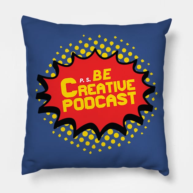 P.S. Be Creative Podcast Pillow by PSBcreative