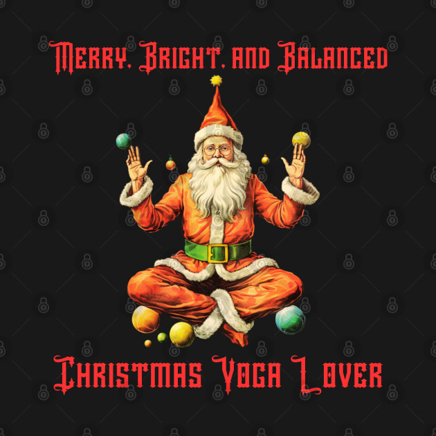 Disover Merry, Bright, and Balanced: Christmas Yoga Lover Christmas Yoga - Christmas Yoga - T-Shirt