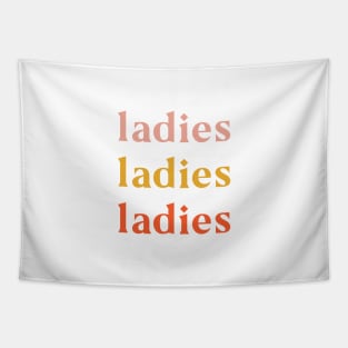 Ladies Ladies Ladies Tapestry