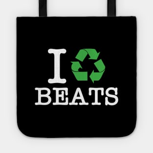 I Recycle Beats Tote