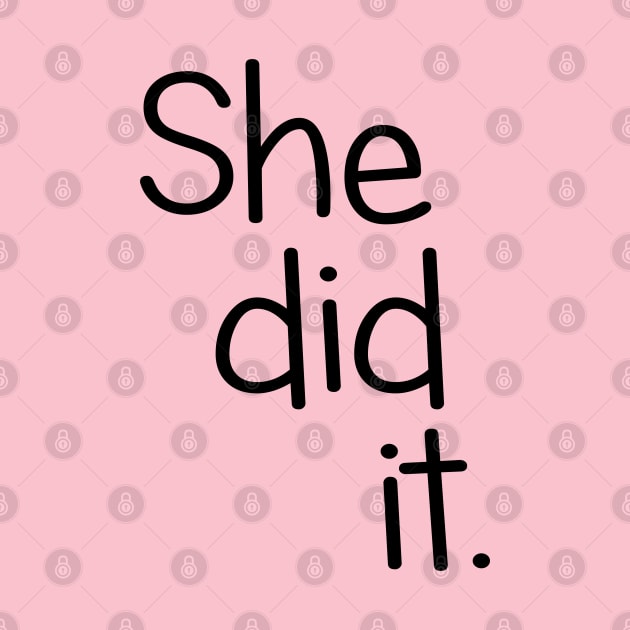 She Did It!  Twin Design by PeppermintClover