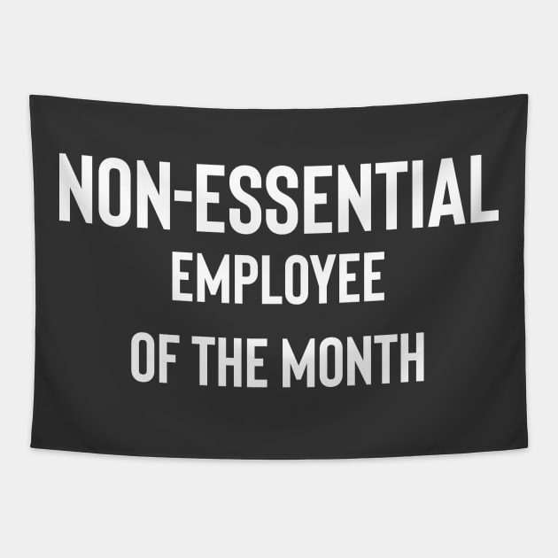 Non-essential Employee Of The Month Tapestry by Raw Designs LDN