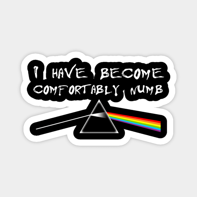 I Have Become Comfortably Numbk Floyd Magnet by jasper-cambridge