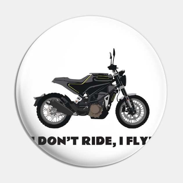 I Don't Ride, I Fly! Supermoto Husqvarna 401 Pin by WiredDesigns