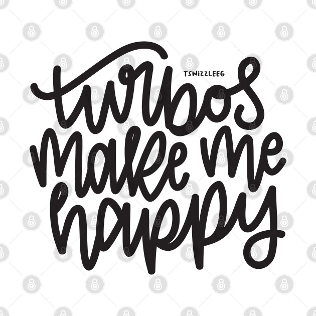 Turbos Make Me Happy - Dark Gray by hoddynoddy