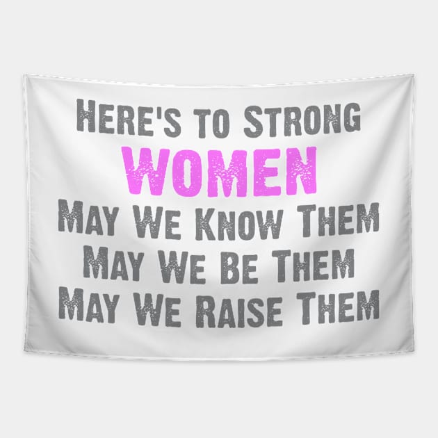 Here's to Strong Women Tapestry by Dale Preston Design