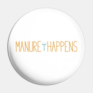 Funny Farming Manure Happens Pin