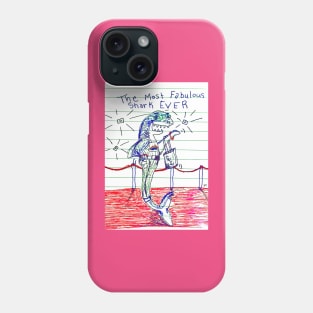 The Most Fabulous Shark Ever! Phone Case