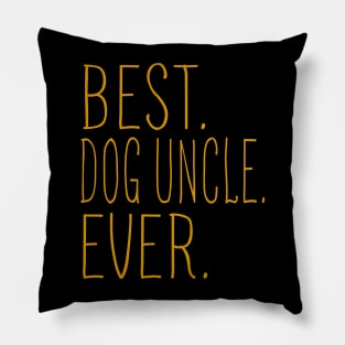 Best Dog Uncle Ever Cool Pillow