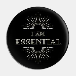 I AM ESSENTIAL Pin