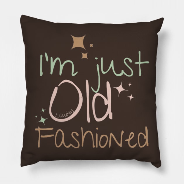 I'm just old fashioned Pillow by Alexander S.