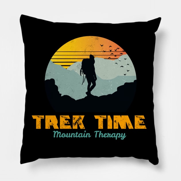Trek Time, mountain therapy, rambling, hiking, walking Pillow by Style Conscious