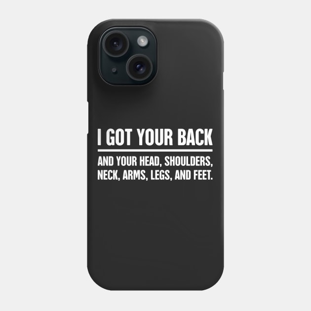I Got Your Back – Massage Therapist Phone Case by MeatMan
