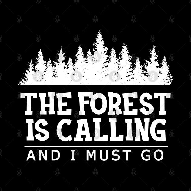 Forest - The forest is calling I must go by KC Happy Shop