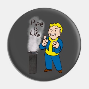 Pipe is life Pin
