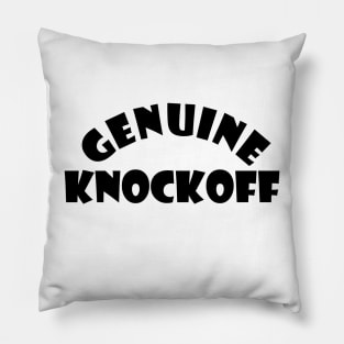 Genuine Knockoff Pillow