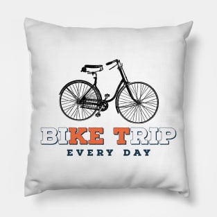 Bike Trip every day Pillow