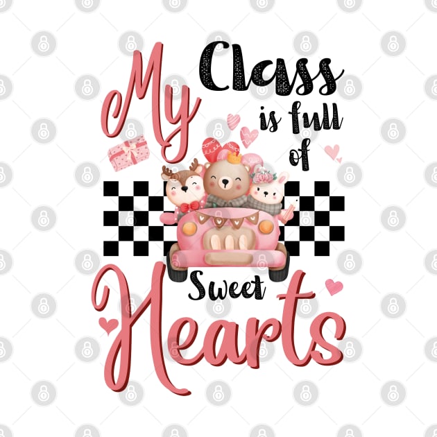 My Class Is Full Of Sweethearts, Retro Teacher Valentines Day Gift by JustBeSatisfied