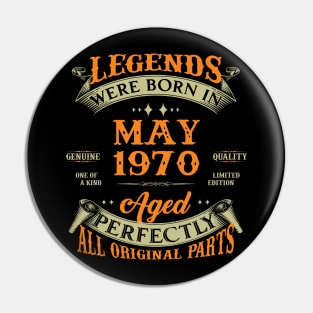 Birthday Gift Legends Born In May 1970 Pin