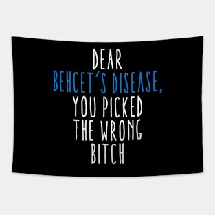 Dear Behcet's Disease You Picked The Wrong Bitch Tapestry