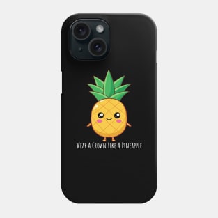 Wear A Crown Like A Pineapple: Royal Fruit Pun Apparel | PunnyHouse Phone Case