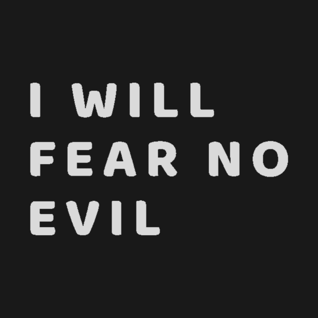 I will fear no evil by Blessed