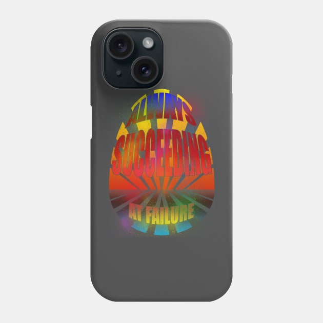 Succeeding at Failure Phone Case by jdm1981