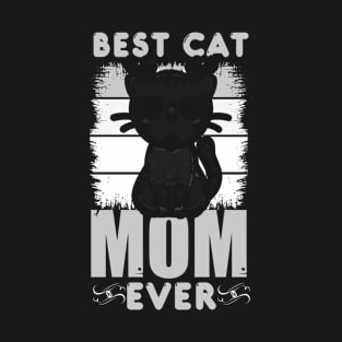 BEST CAT MOM EVER T-Shirt