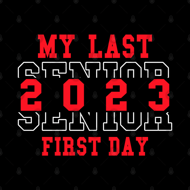 My Last First Day Senior 2023 by ZimBom Designer