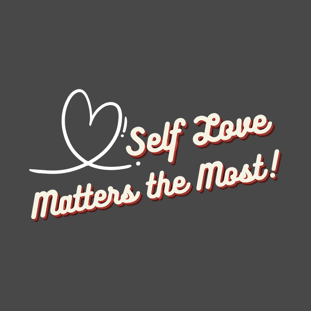 Self Love Matters the Most. by Reaisha