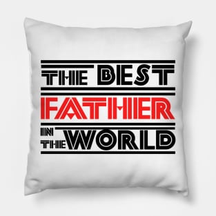 The best father in the world Pillow