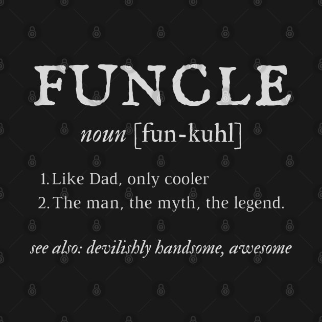 Funcle by Slightly Unhinged