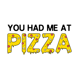 Funny Pizza Phrase T-Shirt