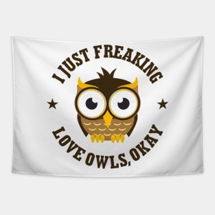 Freaking Owls Okay Love Owl Design Tapestry