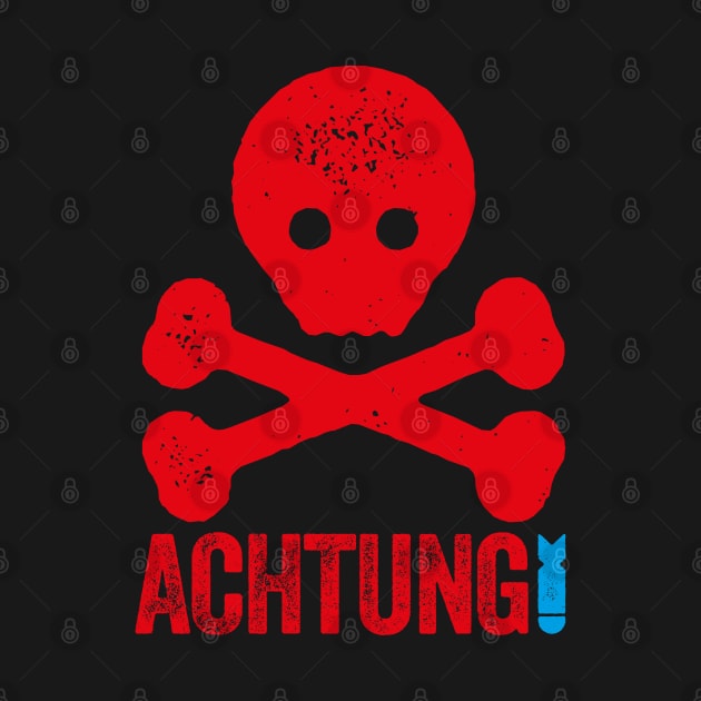 ACHTUNG - SKULL AND CROSSBONES GRAPHIC MOTIF by CliffordHayes