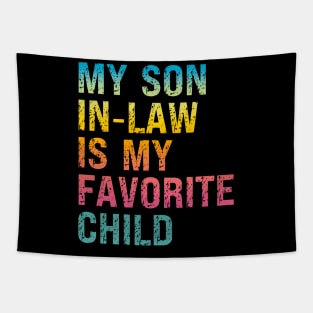 My Son In Law Is My Favorite Child Tapestry