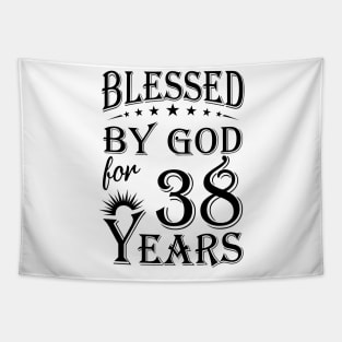 Blessed By God For 38 Years Tapestry