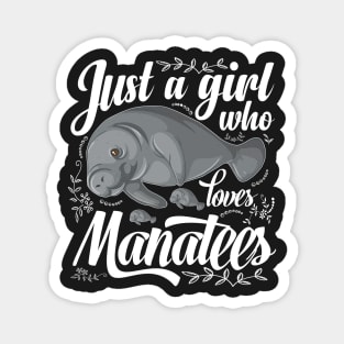 Just a Girl Who Loves Manatees Cute Magnet