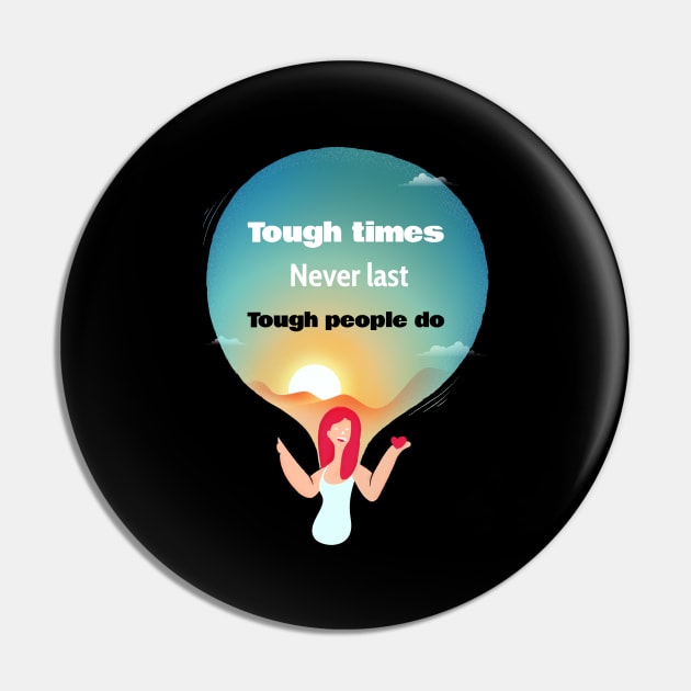 Tough Times Never Last Tough People Do Pin by BlueCloverTrends