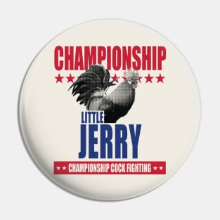 Little Jerry Championship Cockfighting Pin