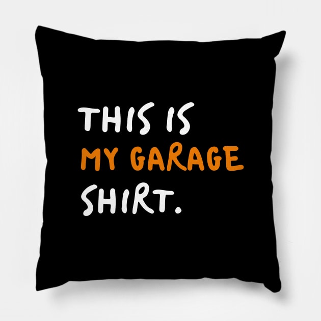 This is my garage shirt awesome father gift. Pillow by SPEEDY SHOPPING